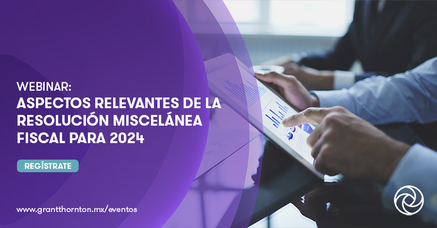 Aspectos relevantes de la Resolución Miscelánea Fiscal para 2024